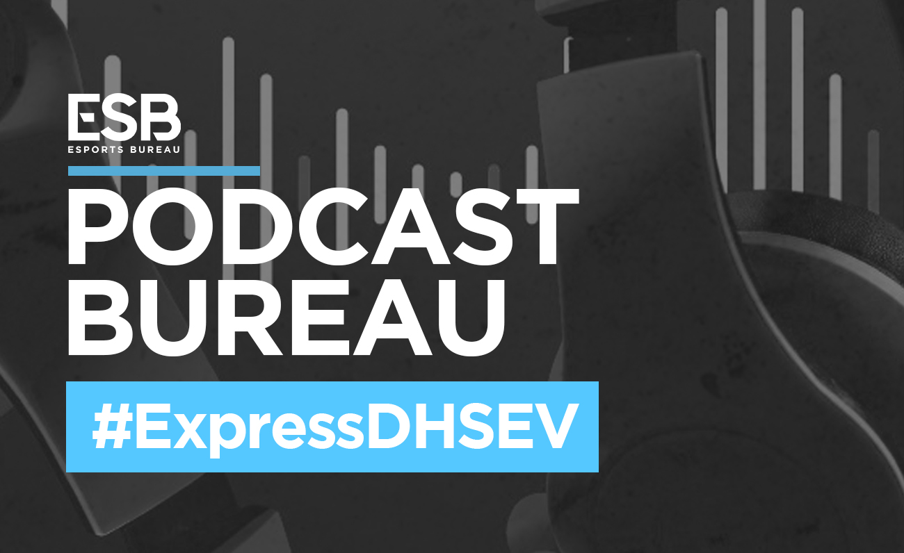 Esports Bureau Podcast Especial DH Sevilla